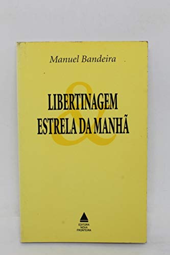 Stock image for livro libertinagem e estrela da manh manuel bandeira Ed. 0 for sale by LibreriaElcosteo