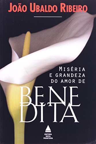 miserias e grandeza do amor de benedita de joo ubaldo ri Ed. 2000 - João Ubaldo Ribeiro