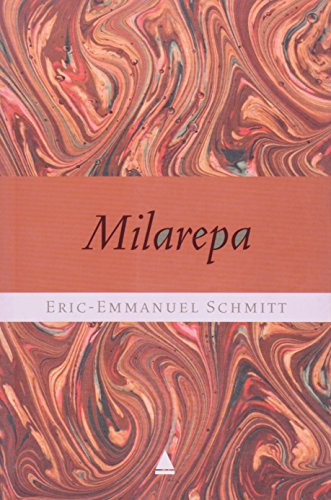 Stock image for Milarepa. Trilogia Do Invisvel (Em Portuguese do Brasil) Eric-Emmanuel Schimitt for sale by irma ratnikaite