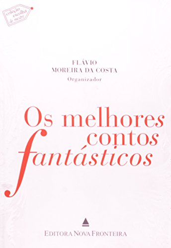 Beispielbild fr livro os melhores contos fantasticos flavio moreira da costa org 2006 zum Verkauf von LibreriaElcosteo