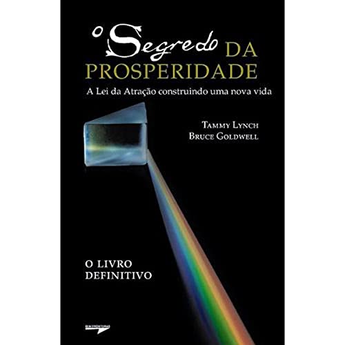 9788520920459: O Segredo Da Prosperidade. A Lei Da Atrao Construindo Uma Nova Vida (Em Portuguese do Brasil)