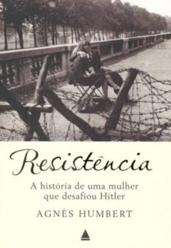 Beispielbild fr Resistncia. A Histria De Uma Mulher Que Desafiou Hitler (Em Portuguese do Brasil) zum Verkauf von medimops