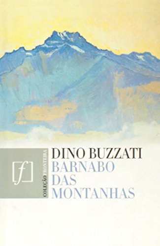 Stock image for barnabo das montanhas de dino buzzatti pela nova fronteir Ed. 2011 for sale by LibreriaElcosteo