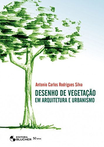 Imagen de archivo de Desenho de Vegetao em Arquitetura e Urbanismo (Em Portuguese do Brasil) a la venta por medimops