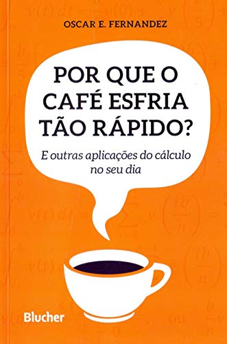 Stock image for livro por que o cafe esfria to rapido oscar e fernandez 2016 for sale by LibreriaElcosteo