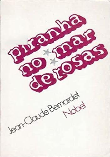 Beispielbild fr PIRANHA NO MAR DE ROSAS (PORTUGUESE EDITION) (EM PORTUGUESE DO BRASIL) zum Verkauf von Green Ink Booksellers