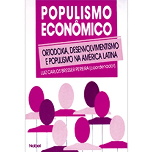 Beispielbild fr Populismo econ mico: ortodoxia, desenvolvimentismo e populismo na Am rica Latina zum Verkauf von West With The Night