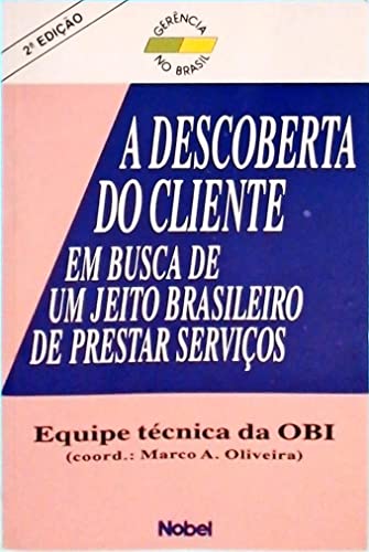 Stock image for Descoberta do Cliente - em Busca de um Jeito Brasileiro de Prestar Servios for sale by Luckymatrix