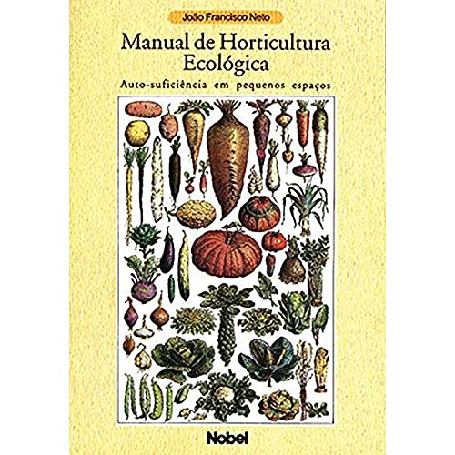 Stock image for livro manual de hoticultura ecologica auto suficincia em pequenos espacos joo francisco ne for sale by LibreriaElcosteo
