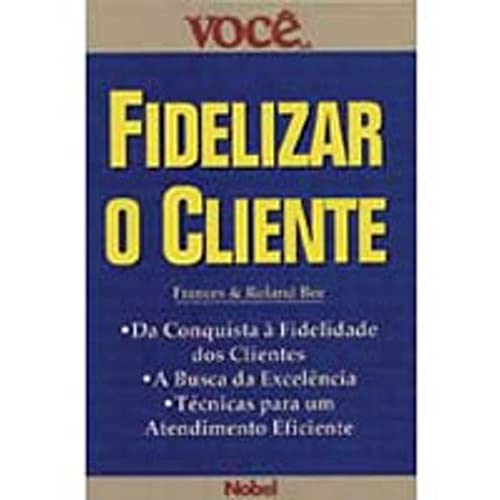 Beispielbild fr _ livro fidelizar o cliente frances e roland b Ed. 2000 zum Verkauf von LibreriaElcosteo