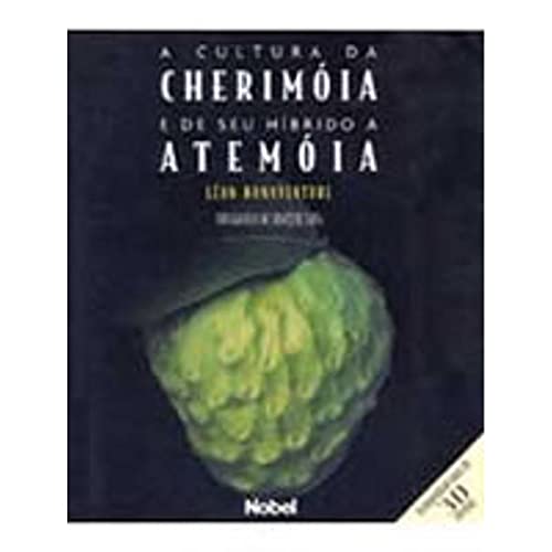 9788521310945: A Cultura Da Cherimoia E De Seu Hibrido A Atemoia (Em Portuguese do Brasil)