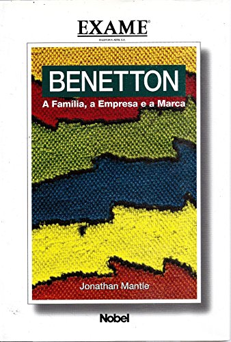 Beispielbild fr BENETTON: A FAMILIA, A EMPRESE E A MARCA. zum Verkauf von Cambridge Rare Books