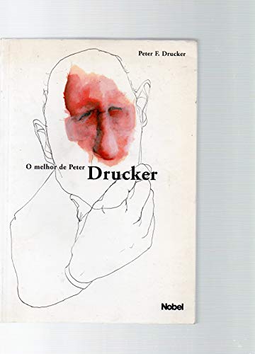 Stock image for o melhor de peter drucker o homem a administraco a sociedad for sale by LibreriaElcosteo