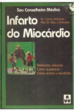 Beispielbild fr Infarto do Miocrdio: Deteco Precoce, como Super-lo, como Evitar o Reinfarto zum Verkauf von Luckymatrix