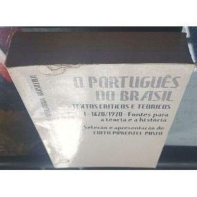 9788521601043: O Portugues do Brasil: Textos criticos e teoricos (Biblioteca universitaria de literatura brasiliera :)