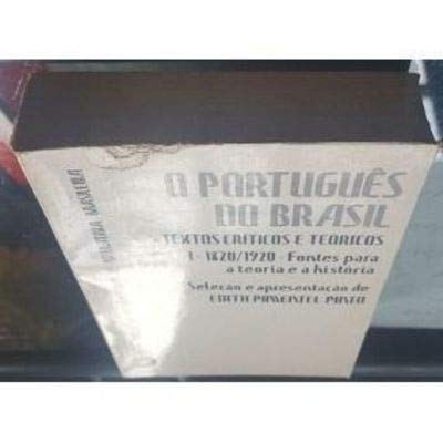 9788521601043: O Português do Brasil: Textos críticos e teóricos (Biblioteca universitária de literatura brasiliera :) (Portuguese Edition)