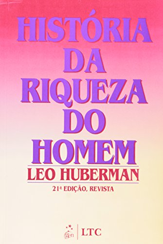 9788521613060: Histria da Riqueza do Homem