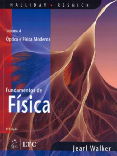 Imagen de archivo de livro fundamentos da fisica optica e fisica moderna volume 4 jearl walker 2010 a la venta por LibreriaElcosteo