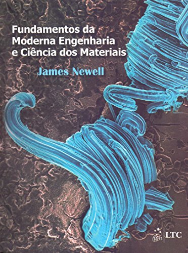 Stock image for livro fundamentos da moderna engenharia e cincia dos materiais james a newell 2015 for sale by LibreriaElcosteo