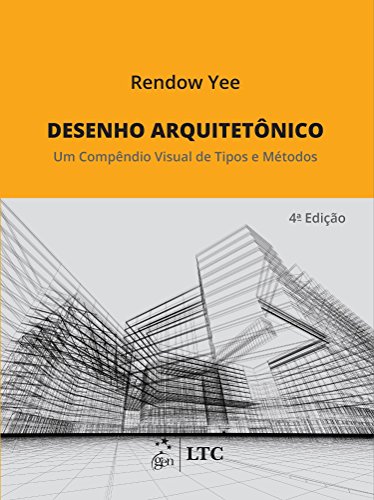 Stock image for livro desenho arquitetnico um compndio visual de tipos e metodos rendow yee 2017 for sale by LibreriaElcosteo