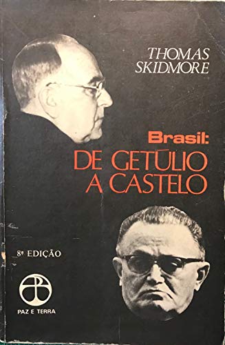 Beispielbild fr Brasil: De Getlio A Castelo 1930-1964 (Em Portuguese do Brasil) zum Verkauf von Ammareal