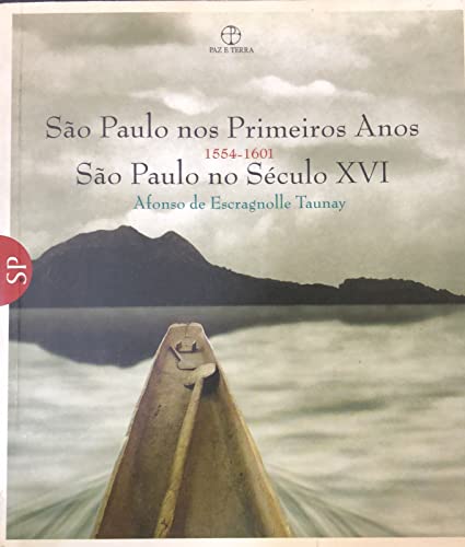Stock image for So Paulo nos Primeiros Anos / So Paulo no Sculo XVI, 1554-1601 for sale by Luckymatrix
