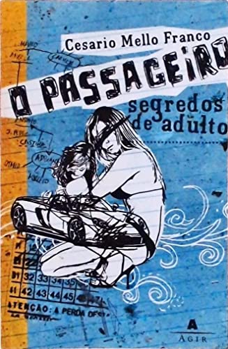 O passageiro : segredos de adulto. - Franco, Cesario Mello