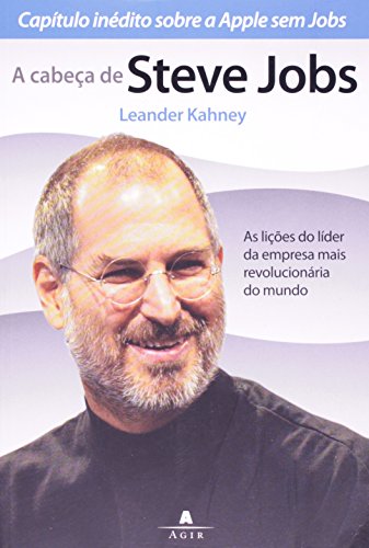 Imagen de archivo de A Cabeca De Steve Jobs As Licoes Do Lider Da Empresa Mais Revoluc a la venta por Hawking Books