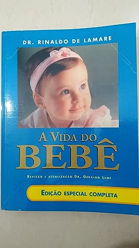 9788522010356: A Vida do Bebe - Ed. 42 (Edicao Especial Completa) (Em Portugues do Brasil)