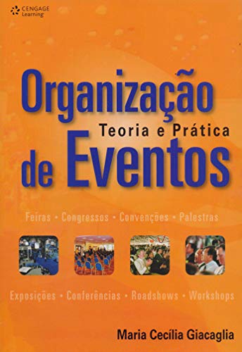 Stock image for livro organizaco de eventos teoria e pratica maria cecilia giacaglia 2006 for sale by LibreriaElcosteo