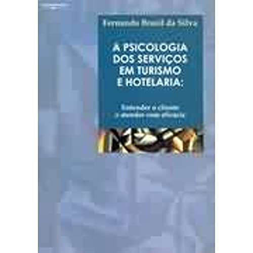 Stock image for livro a psicologia dos servicos em turismo e hotelaria entender o cliente fernando brasil for sale by LibreriaElcosteo