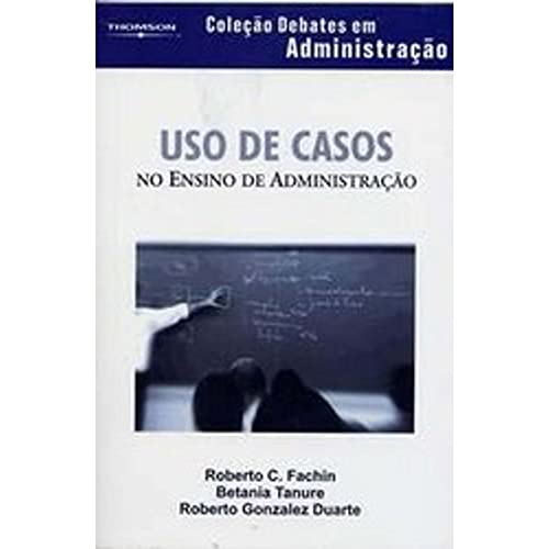 Stock image for _ livro uso de casos no ensino de administraco roberto c fachin betania tanure roberto gonza for sale by LibreriaElcosteo