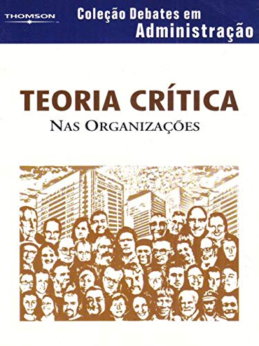 Stock image for livro teoria critica nas organizacoes ana paula paes de paula 2008 for sale by LibreriaElcosteo