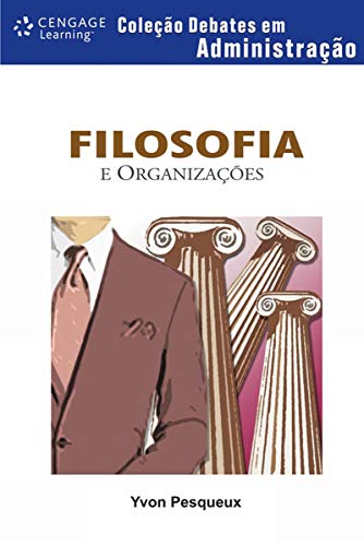 Stock image for filosofia e organizacoes coleco debates em adminis Ed. 2009 for sale by LibreriaElcosteo