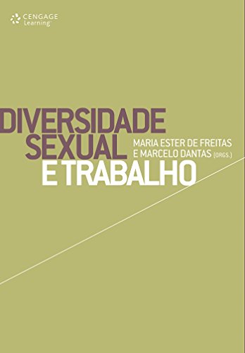 Stock image for livro diversidade sexual e trabalho maria ester de freitas marcelo dantas orgs 2012 for sale by LibreriaElcosteo