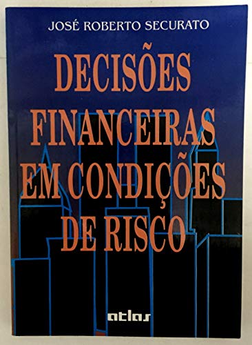 Stock image for livro decisoes financeiras em condicoes de risco jose roberto securato 1996 for sale by LibreriaElcosteo