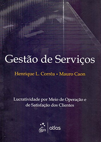 Stock image for livro gesto de servicos lucratividade por meio de operacoes e de satisfaco dos clientes he Ed. 2006 for sale by LibreriaElcosteo