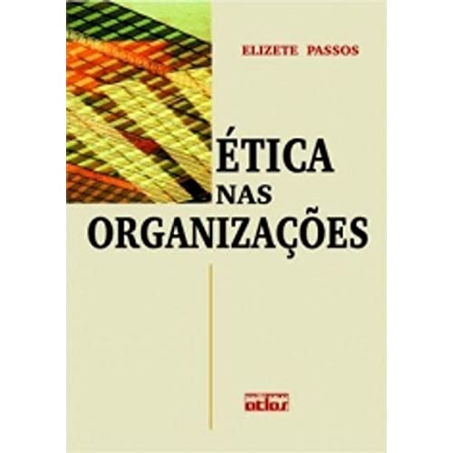 Stock image for etica nas organizacoes elizete passos ano 2007 Ed. 2007 for sale by LibreriaElcosteo