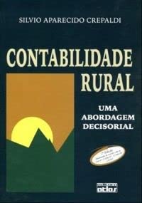 Stock image for livro contabilidade rural uma abordagem decisorial silvio aparecido crepaldi 2005 for sale by LibreriaElcosteo
