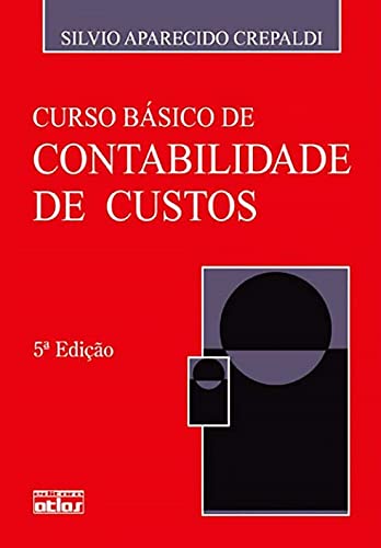9788522458288: Curso Bsico de Contabilidade de Custos (Em Portuguese do Brasil)