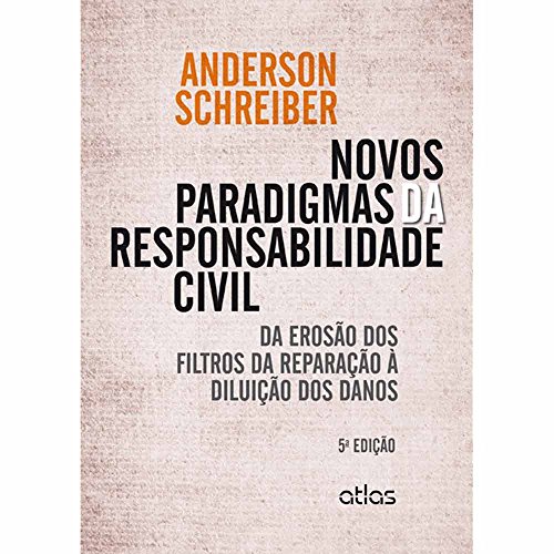 Stock image for Novos Paradigmas da Responsabilidade Civil. Da Eroso dos Filtros da Reparao  Diluio dos Danos (Em Portuguese do Brasil) for sale by medimops
