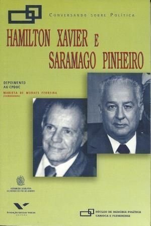 Imagen de archivo de Hamilton Xavier e Saramago Pinheiro : depoimento ao CPDOC.-- ( Conversando sobre politica ; 5 ) a la venta por Ventara SA