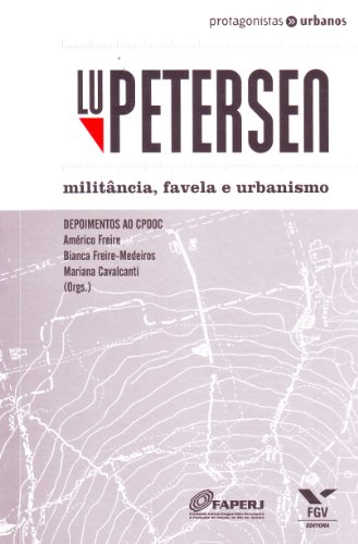 Stock image for Lu Petersen. Militância, Favela e Urbanismo for sale by ThriftBooks-Atlanta