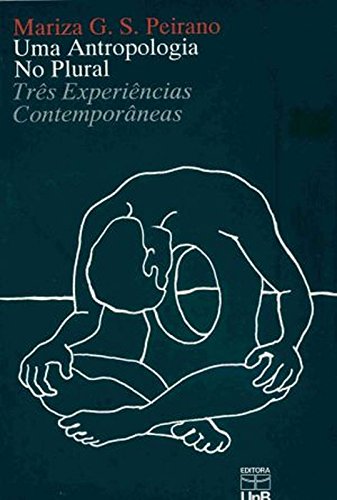 Stock image for Uma Antropologia No Plural: Tres Experiencias Contemporaneas for sale by N. Fagin Books