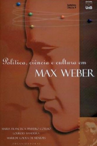 Stock image for livro politica cincia e cultura em max weber maria francisca pinheiro coelho outras orgs 2 for sale by LibreriaElcosteo