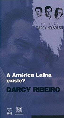 9788523012625: A Amrica Latina Existe? - Coleo Darcy no Bolso (Em Portuguese do Brasil)