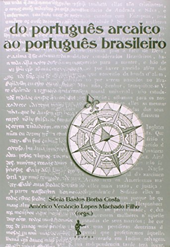 Stock image for Do portugus arcaico ao portugus brasileiro. for sale by dsmbooks