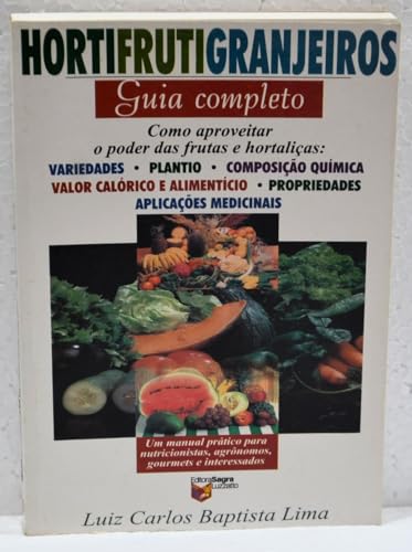 Stock image for livro hortifrutigranjeiros guia completo luiz carlos baptista lima 2000 for sale by LibreriaElcosteo