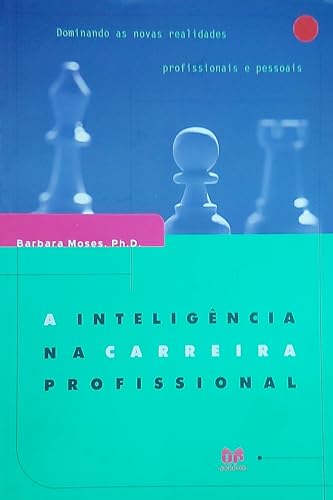 Stock image for _ livro a inteligncia na carreira profissional dominando as novas realidades profissionais e for sale by LibreriaElcosteo