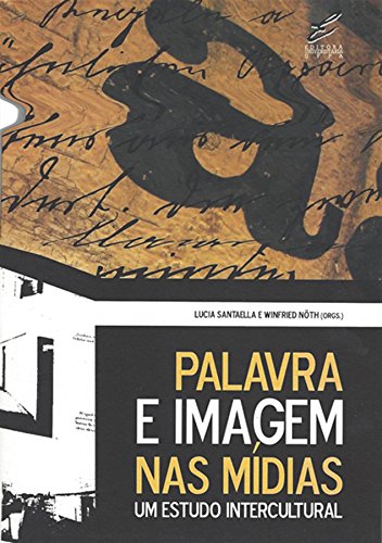 Imagen de archivo de Palavra e imagem nas mdias : um estudo intercultural. a la venta por Ventara SA
